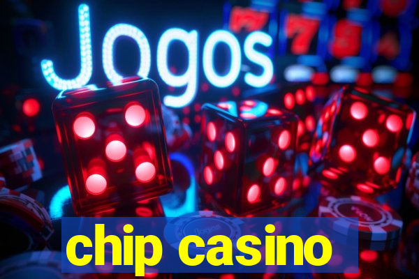 chip casino